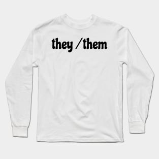 they/them pronouns awareness Long Sleeve T-Shirt